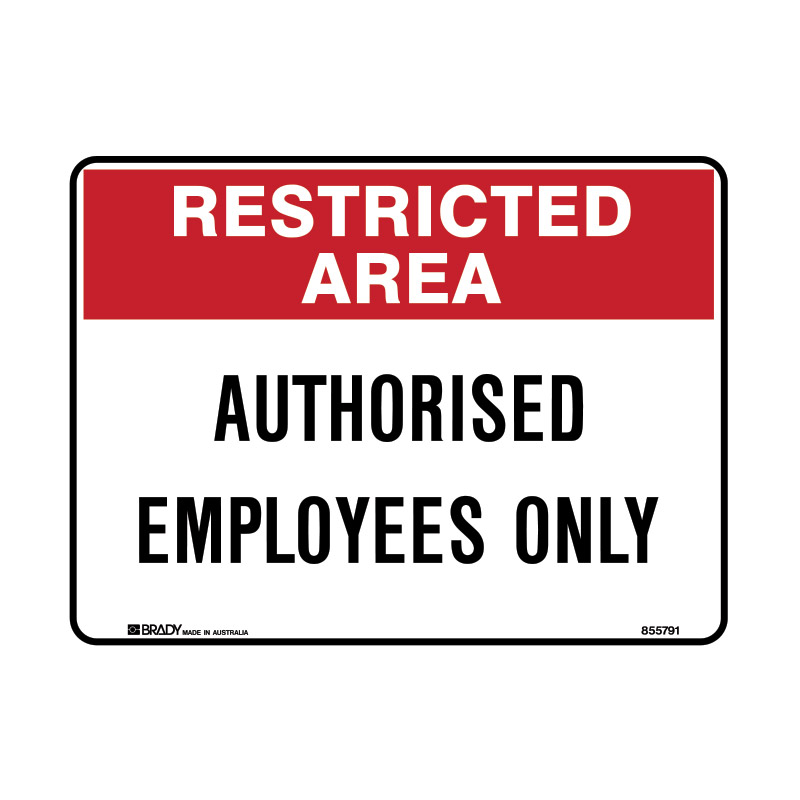 restricted area sign authorised employees only metal h450mm x w600mm