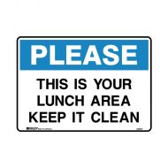 832947 Housekeeping Sign - Please This Is Your Lunch Area Keep It Clean 