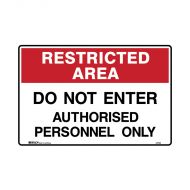 845128 Restricted Area Sign - Do Not Enter Authorised Personnel Only 