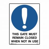 846130 Building & Construction Sign - This Gate Must Remain Closed When Not In Use 