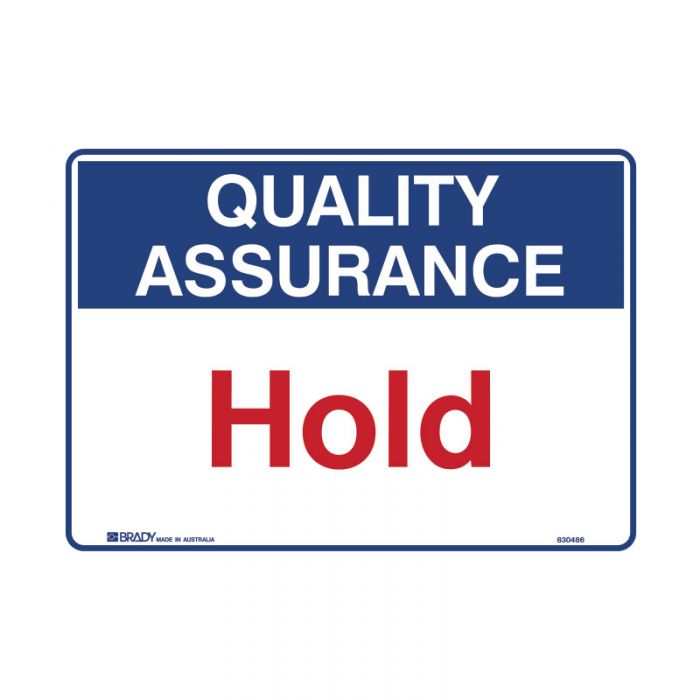 830486 Quality Assurance Sign - Hold 
