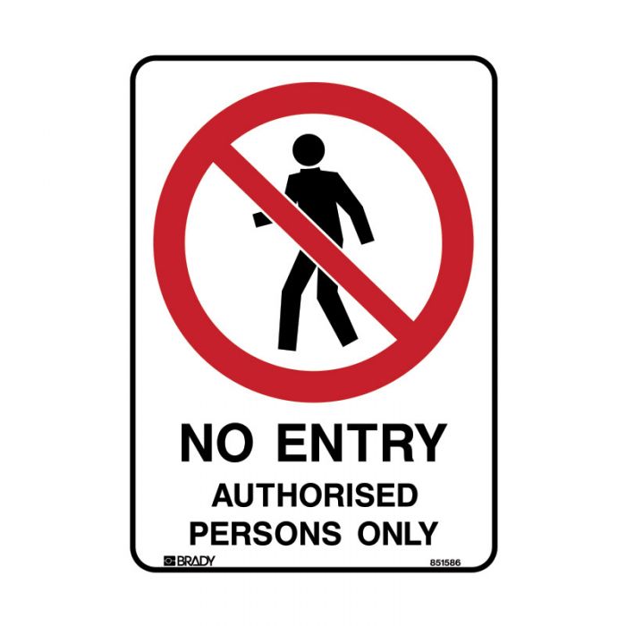 851586 BradyGlo Sign - No Entry Authorised Persons Only 